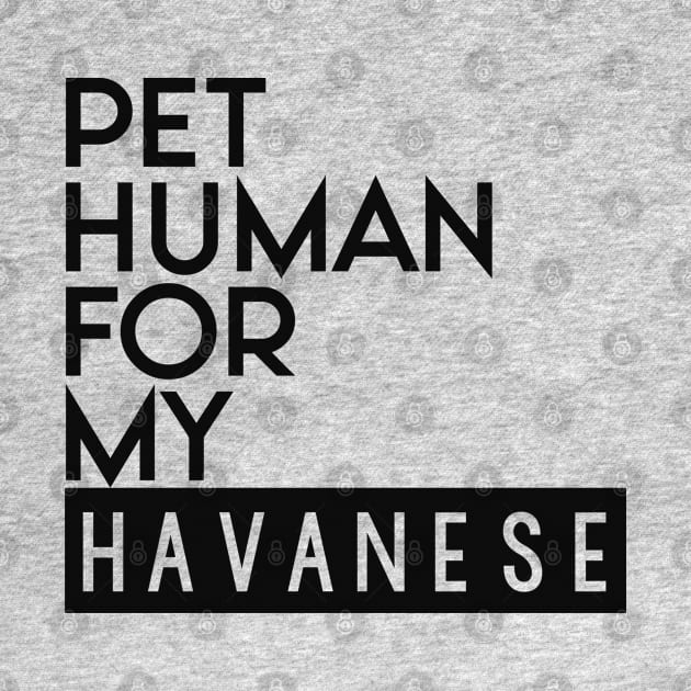 Pet human for my Havanese . Perfect present for mother dad friend him or her by SerenityByAlex